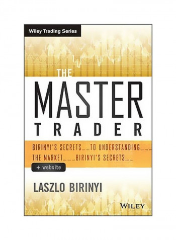 The Master Trader: Birinyi's Secrets To Understanding The Market Hardcover