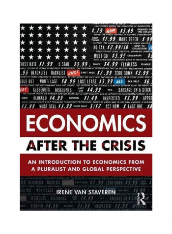 Economics After The Crisis: An Introduction To Economics From A Pluralist And Global Perspective Paperback