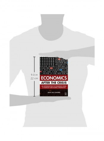 Economics After The Crisis: An Introduction To Economics From A Pluralist And Global Perspective Paperback