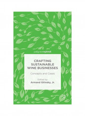 Crafting Sustainable Wine Businesses: Concepts And Cases Hardcover
