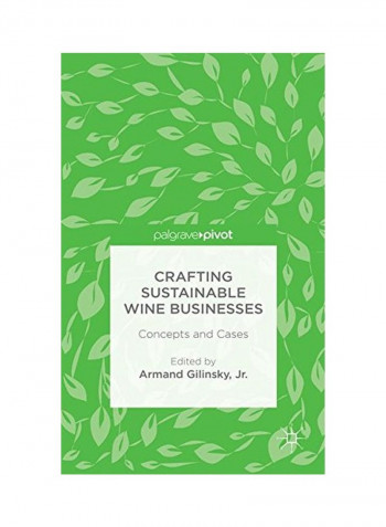 Crafting Sustainable Wine Businesses: Concepts And Cases Hardcover