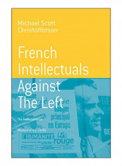 French Intellectuals Against The Left Hardcover 1st Edition