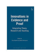 Innovations In Evidence And Proof: Integrating Theory, Research And Teaching Hardcover
