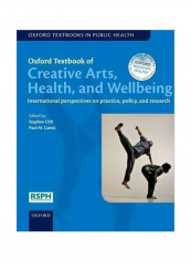 Oxford Textbook Of Creative Arts, Health, And Wellbeing Hardcover