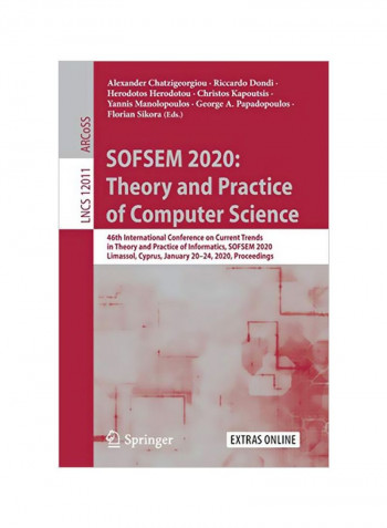 SOFSEM 2020: Theory And Practice Of Computer Science: 46th International Conference On Current Trends In Theory And Practice Of Informatics, SOFSEM 2020, Limassol, Cyprus, January 20-24, 2020, Proceedings Paperback 1