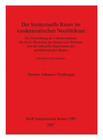 Der Kontextuelle Raum Im Vorderasiatischen Neolithikum Paperback