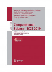 Computational Science - Iccs 2019: 19th International Conference, Faro, Portugal, June 12-14, 2019, Proceedings, Part IV Paperback English by João M. F. Rodrigues