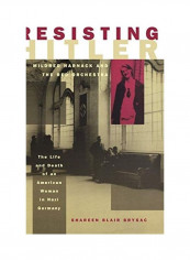 Resisting Hitler: Mildred Harnack and the Red Orchestra Hardcover