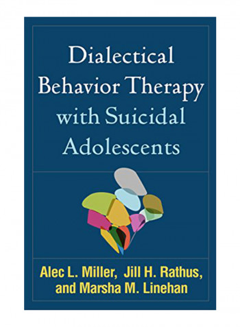 Dialectical Behavior Therapy With Suicidal Adolescents Hardcover