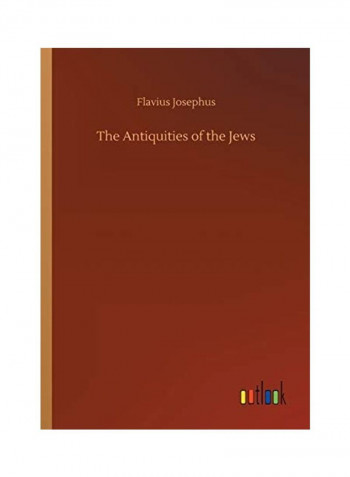 The Antiquities Of The Jews Paperback English by Flavius Josephus