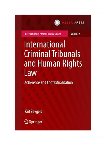 International Criminal Tribunals And Human Rights Law: Adherence And Contextualization Hardcover