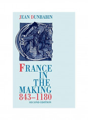 France in the Making 843-1180 Paperback