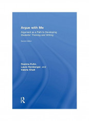 Argue With Me: Argument As A Path To Developing Students' Thinking And Writing Paperback 2