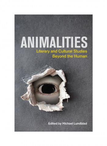 Animalities: Literary And Cultural Studies Beyond The Human Hardcover