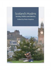 Scotland's Muslims: Society, Politics And Identity Hardcover