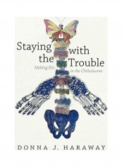 Staying With The Trouble Hardcover English by Donna J. Haraway