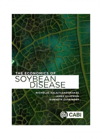 The Economics Of Soybean Disease Control Hardcover English by Nicholas Kalaitzandonakes
