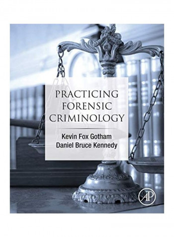 Practicing Forensic Criminology Paperback English by Kevin Fox Gotham