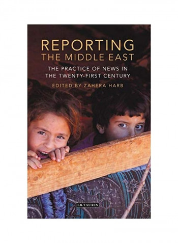 Reporting The Middle East Hardcover English by Zahera Harb