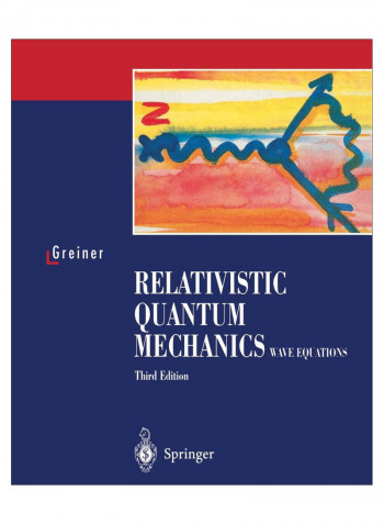 Relativistic Quantum Mechanics Paperback 3rd Edition