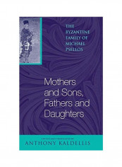 Mothers and Sons, Fathers and Daughters Hardcover English by Michael Psellos