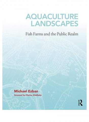 Aquaculture Landscapes Hardcover English by Michael Ezban