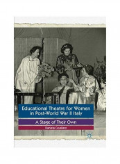 Educational Theatre For Women In Post-World War II Italy Paperback English by Daniela Cavallaro