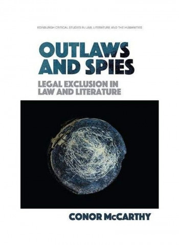 Outlaws and Spies: Legal Exclusion in Law and Literature Hardcover English by Conor McCarthy