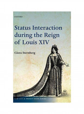 Status Interaction During the Reign of Louis XIV Hardcover