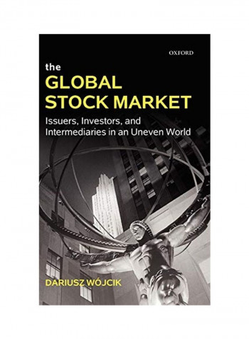 The Global Stock Market: Issuers, Investors, And Intermediaries In An Uneven World Hardcover