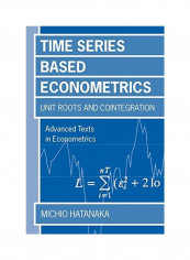 Time-Series-Based Econometrics 'Unit Roots And Cointegration' Paperback