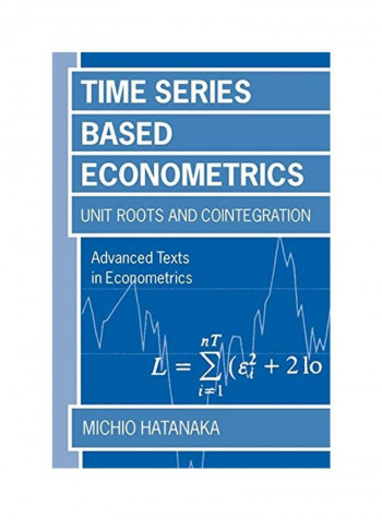 Time-Series-Based Econometrics 'Unit Roots And Cointegration' Paperback