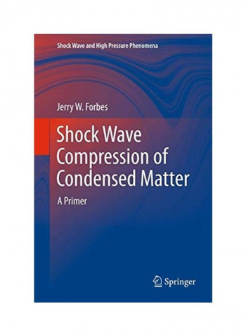Shock Wave Compression of Condensed Matter Hardcover English by Jerry W. Forbes