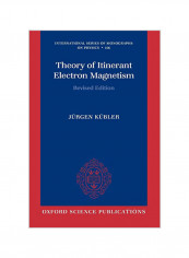 Theory Of Itinerant Electron Magnetism Paperback