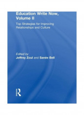 Education Write Now, Volume II: Top Strategies For Improving Relationships And Culture Hardcover English