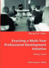 Enacting A Multi-Year Professional Development Initiative Paperback English by Margot D. Edlin