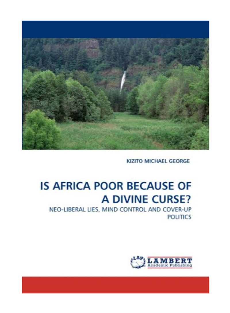 Is Africa Poor Because Of A Divine Curse? Paperback