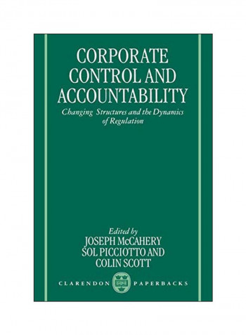 Corporate Control And Accountability: Changing Structures And Dynamics Of Regulation Paperback 1