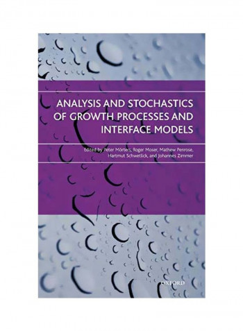 Analysis And Stochastics Of Growth Processes And Interface Models Hardcover