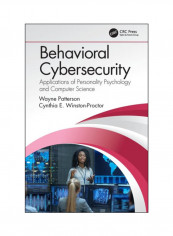 Behavioral Cybersecurity: Applications Of Personality Psychology And Computer Science Hardcover