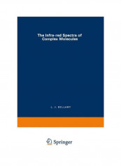 The Infra-red Spectra Of Complex Molecules Paperback