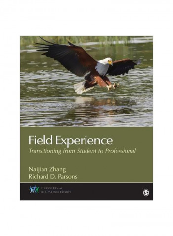 Field Experience : Transitioning From Student To Professional Paperback English by Naijian Zhang - 1 December 2015