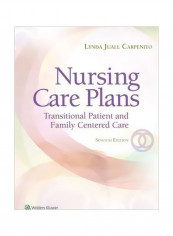 Nursing Care Plans: Transitional Patient And Family Centered Care Paperback 7
