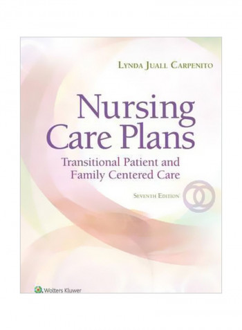 Nursing Care Plans: Transitional Patient And Family Centered Care Paperback 7