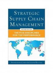 Strategic Supply Chain Management: The Five Core Disciplines For Top Performance Hardcover 2