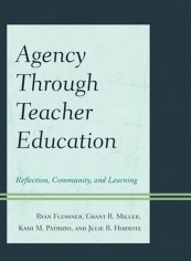 Agency Through Teacher Education: Reflection, Community, And Learning Hardcover English by Ryan Flessner