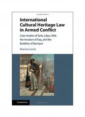 International Cultural Heritage Law In Armed Conflict Hardcover