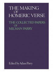 The Making Of Homeric Verse Paperback
