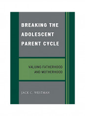 Breaking The Adolescent Parent Cycle Paperback English by Jack C Westman