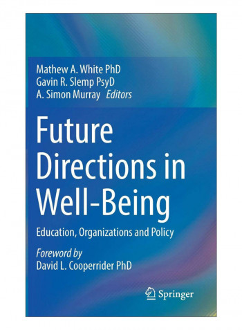 Future Directions In Well-Being Hardcover 1st ed. 2017 Edition